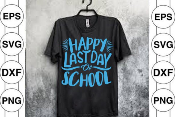 Happy Last Day of School SVG Files for Creative Inspiration