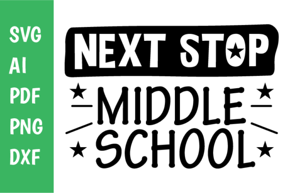 Next Stop, Middle School Svg: A Versatile Digital Design for Creative Entrepreneurs