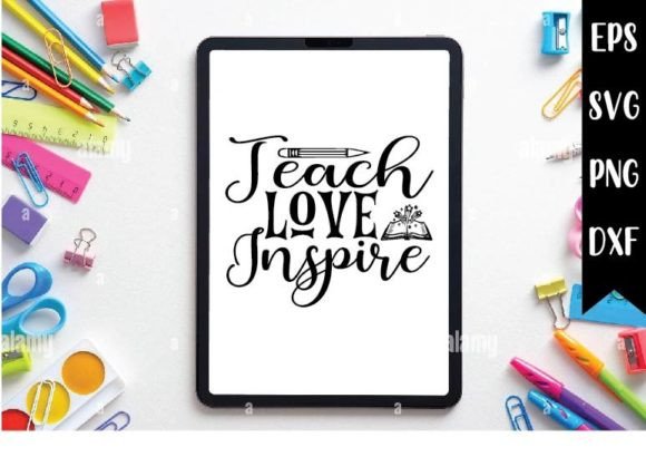 Teach Love Inspire SVG Design