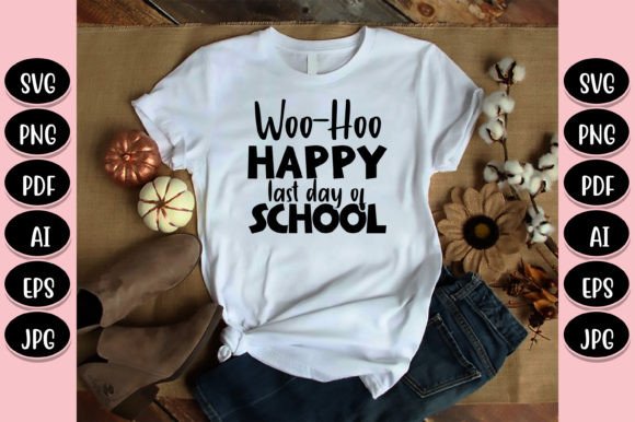 Woo-Hoo Happy Last Day of School SVG: A Versatile Design for Creative Expression
